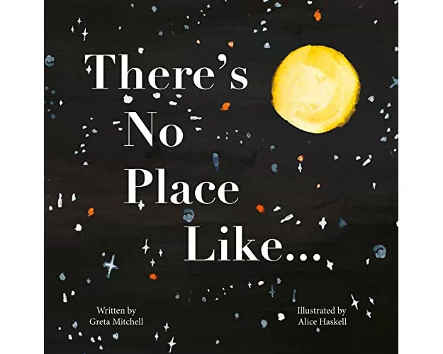 There's No Place Like...