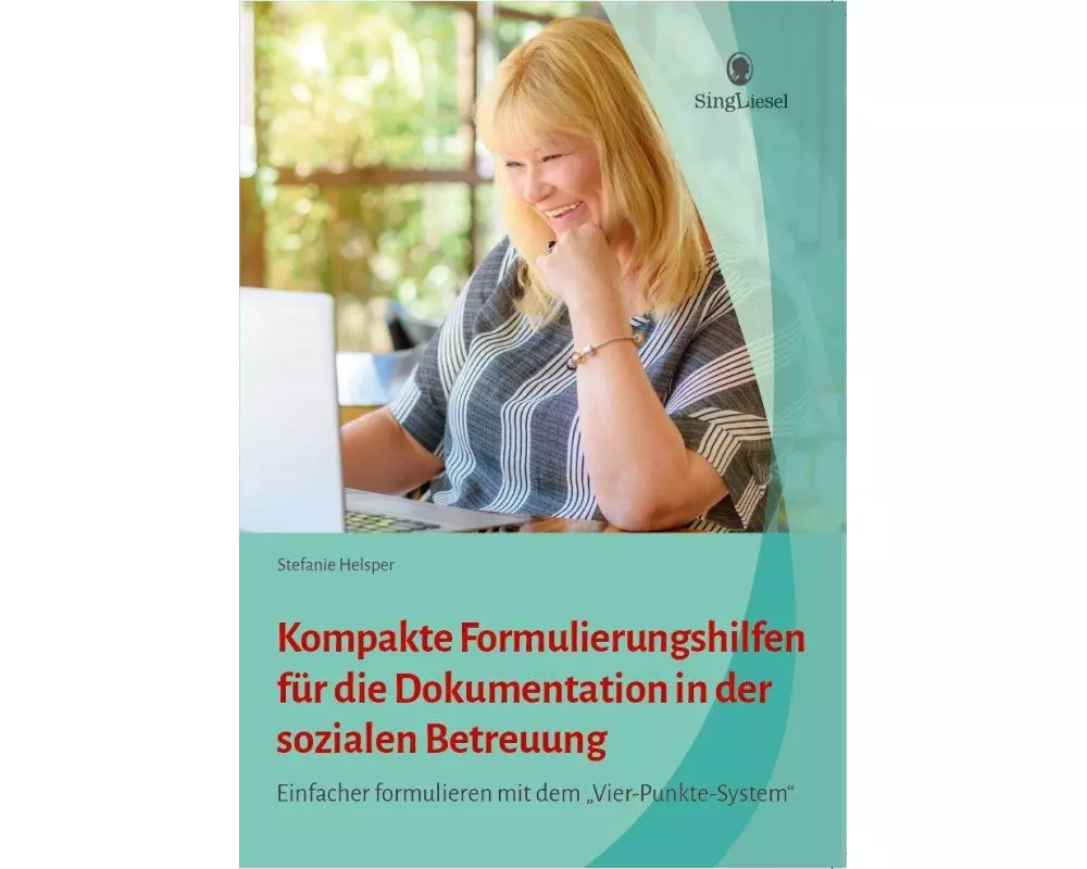 Kompakte Formulierungshilfen zur Dokumentation in der sozialen Betreuung