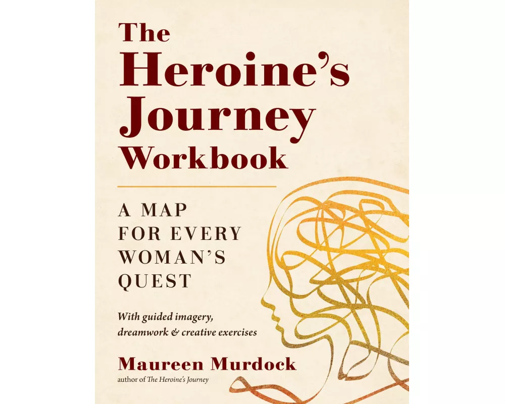 The Heroine's Journey Workbook
