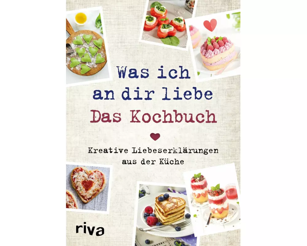 Was ich an dir liebe – Das Kochbuch