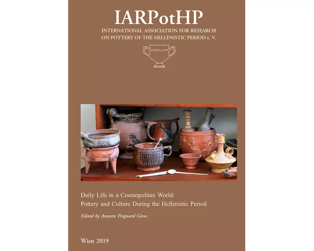 Daily Life in a Cosmopolitan World. Pottery and Culture During the Hellenistic Period