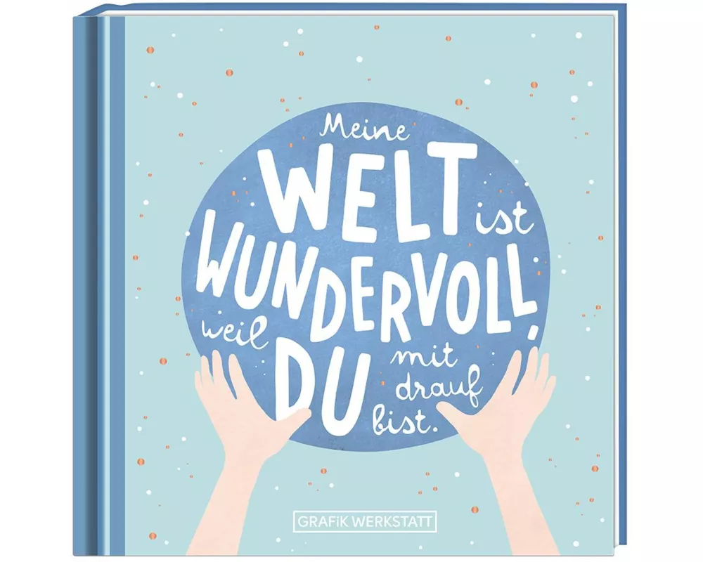 Meine Welt ist wundervoll