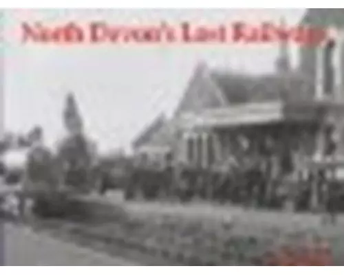 North Devon's Lost Railways