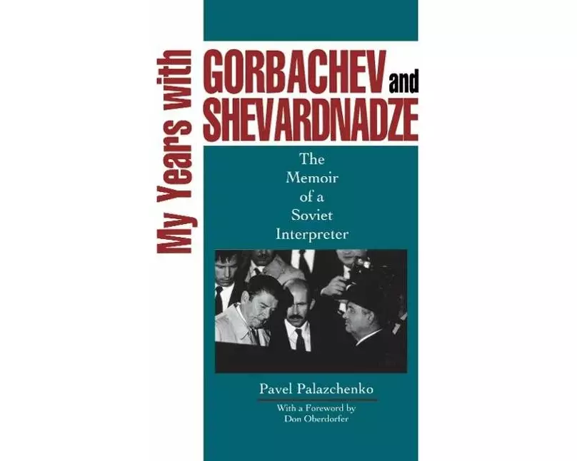My Years with Gorbachev and Shevardnadze
