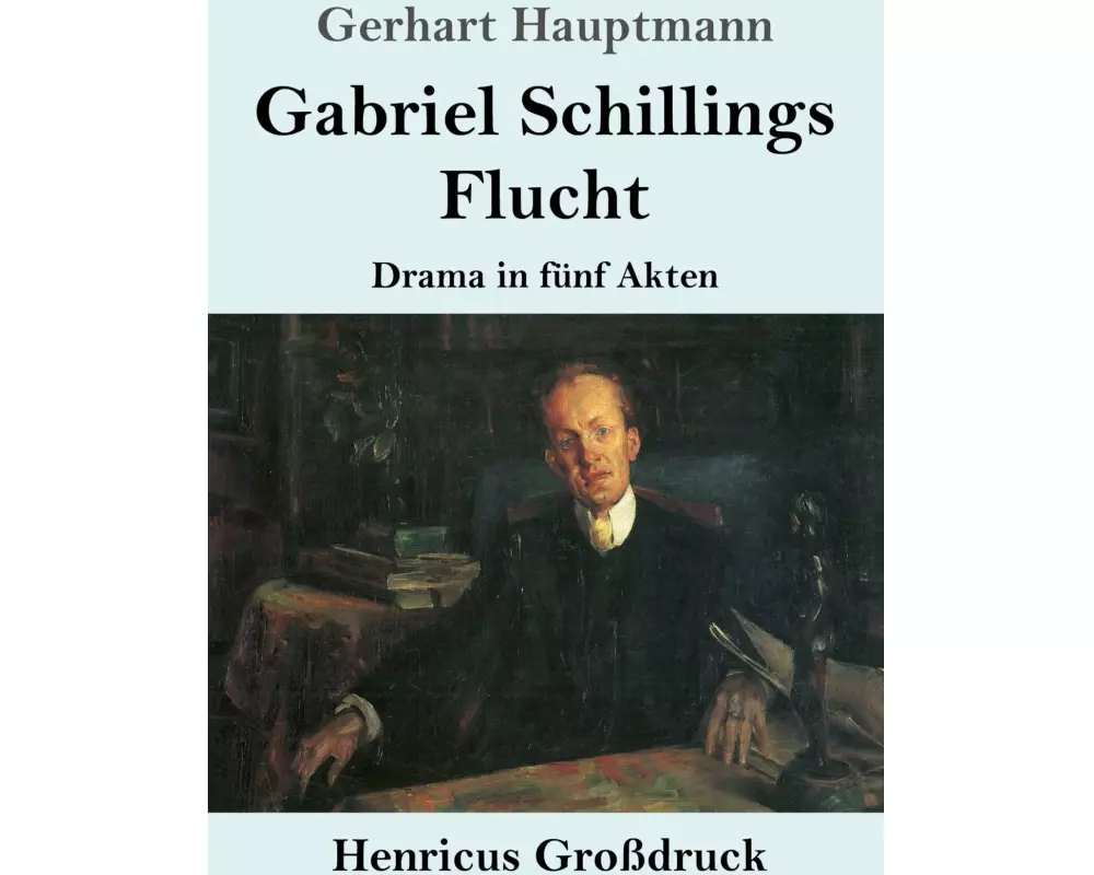 Gabriel Schillings Flucht (Großdruck)