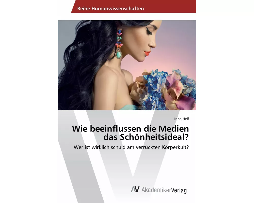 Wie beeinflussen die Medien das Schönheitsideal?