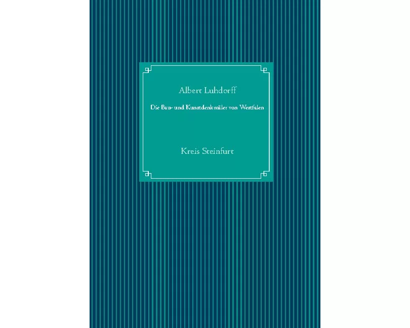 Die Bau- und Kunstdenkmäler von Westfalen