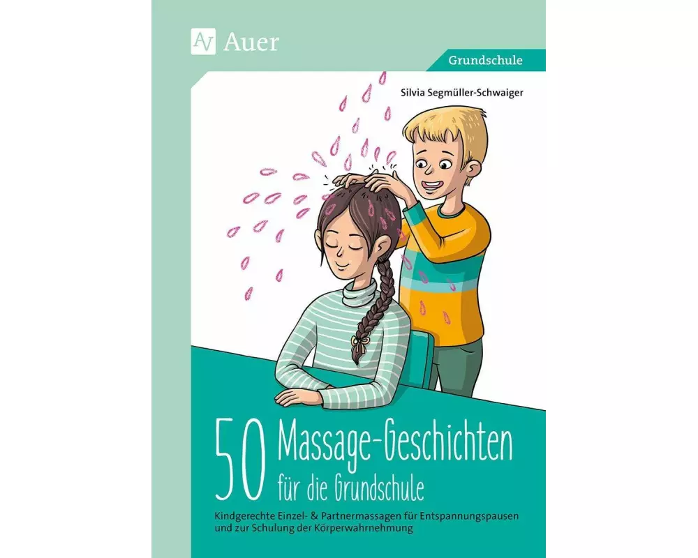 50 Massagegeschichten für die Grundschule