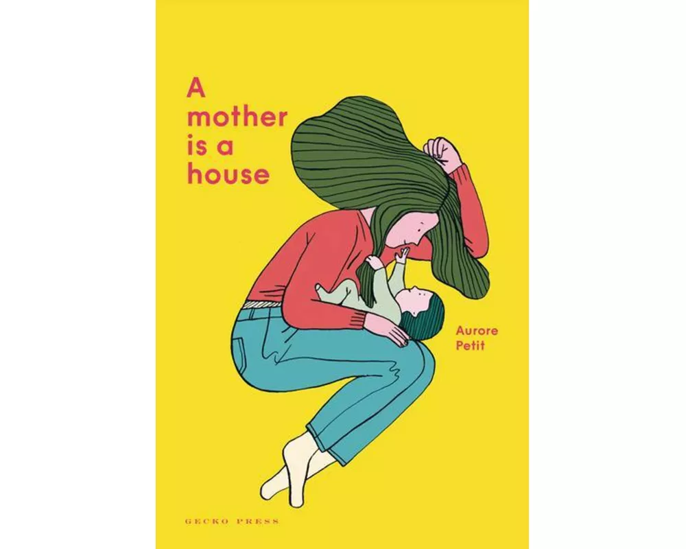 A Mother Is a House