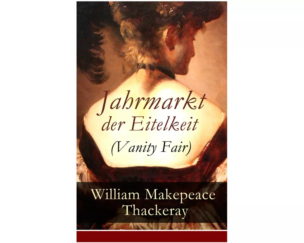 Jahrmarkt der Eitelkeit (Vanity Fair)