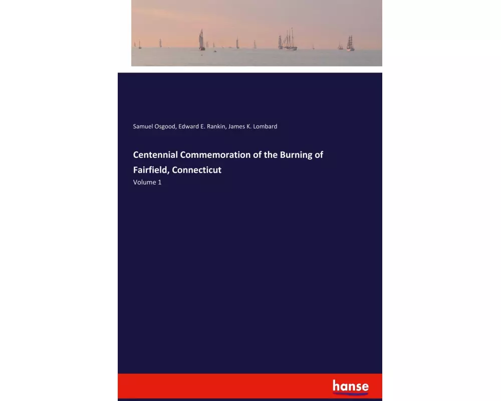 Centennial Commemoration of the Burning of Fairfield, Connecticut