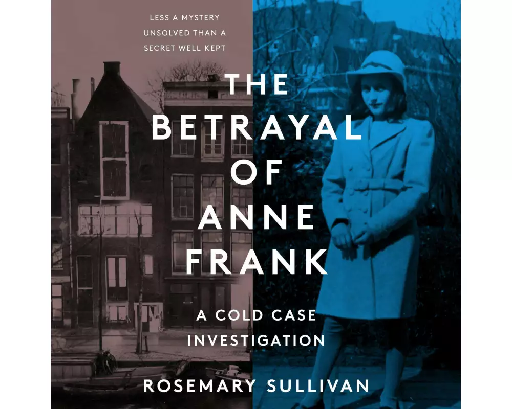 The Betrayal of Anne Frank