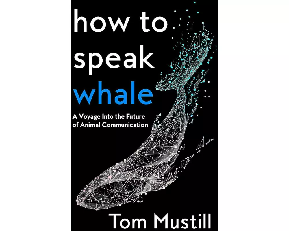 How to Speak Whale