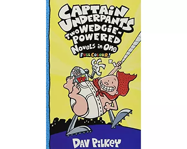 Captain Underpants: Two Wedgie-Powered Novels in One (Full Colour!)