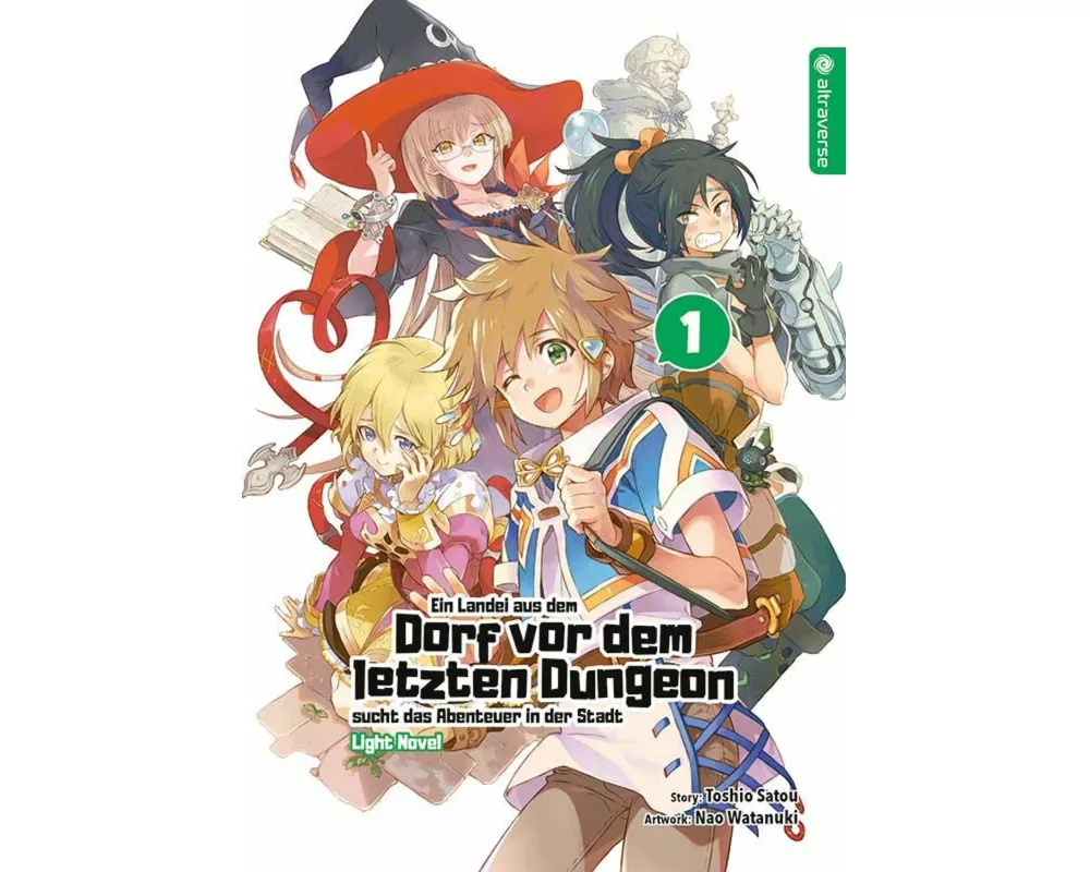Ein Landei aus dem Dorf vor dem letzten Dungeon sucht das Abenteuer in der Stadt Light Novel 01
