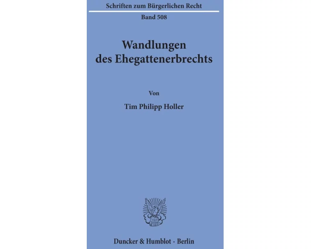 Wandlungen des Ehegattenerbrechts.