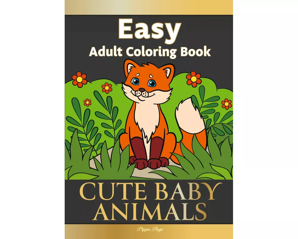 Easy Adult Coloring Book CUTE BABY ANIMALS