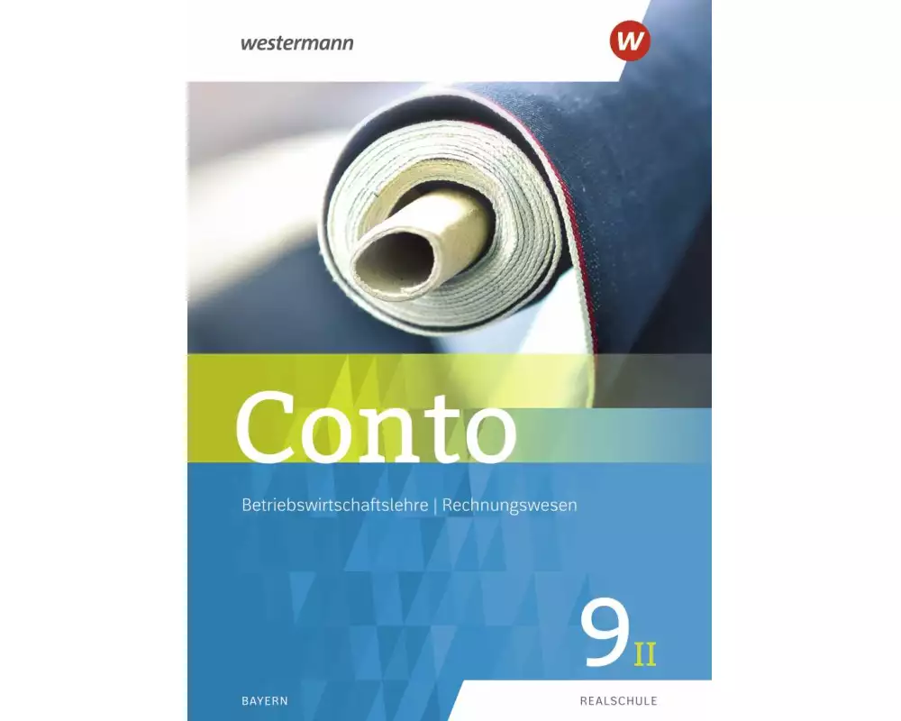 Conto 9II. Schulbuch. Für Realschulen in Bayern