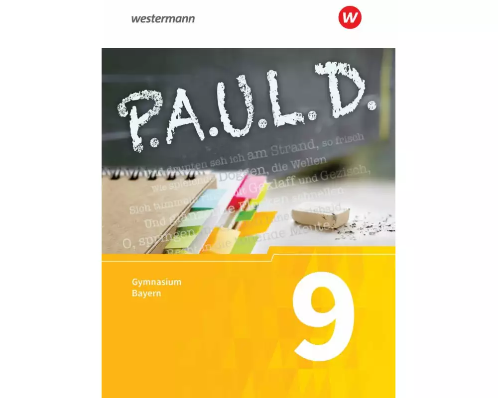 P.A.U.L. D. (Paul) 9. Schülerbuch. Für Gymnasien in Bayern