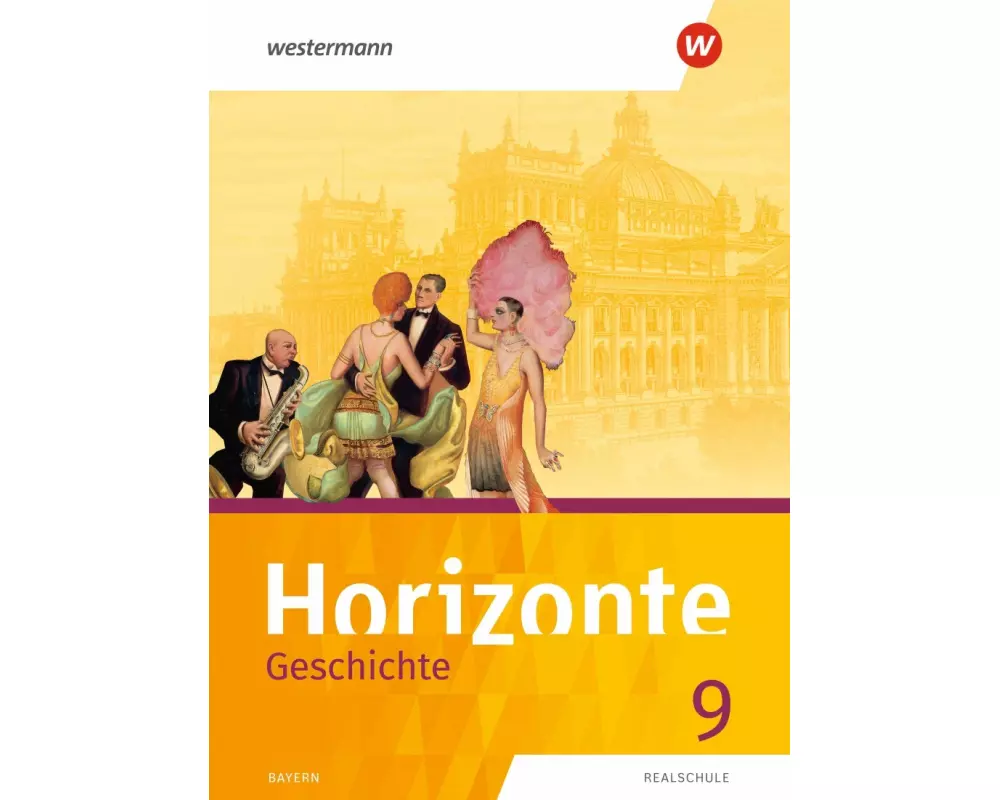 Horizonte - Geschichte: Ausgabe 2018 für Realschulen in Bayern