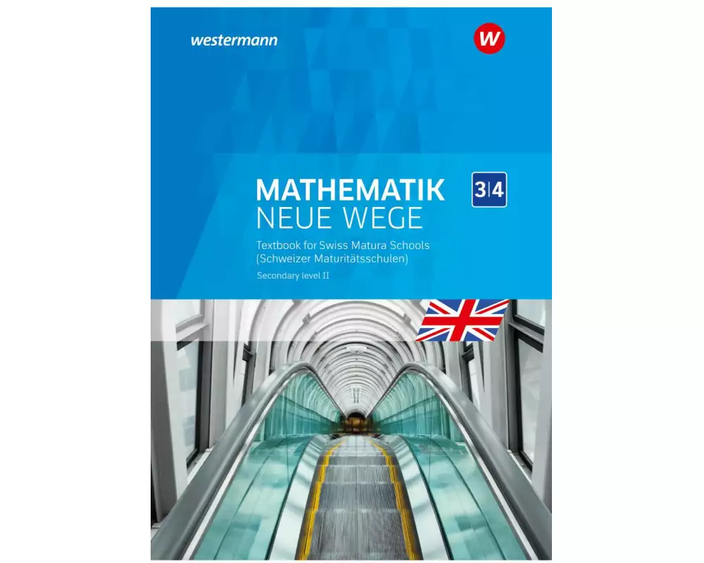 Mathematik Neue Wege SII Englischsprachige Ausgabe für die Schweiz (Immersion)