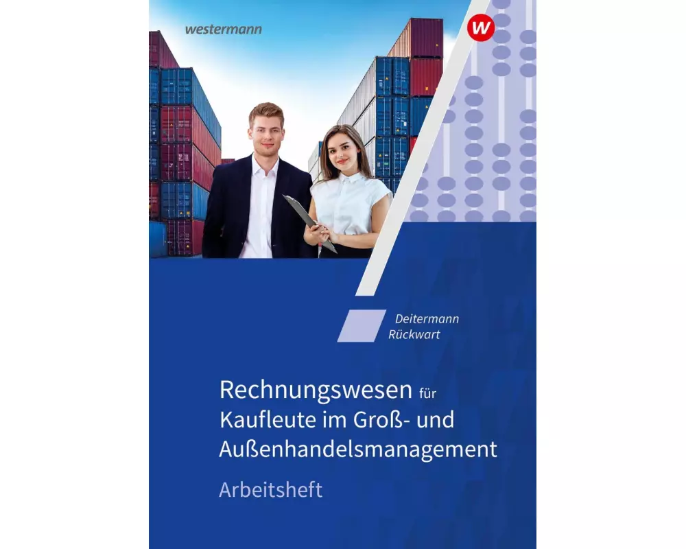 Rechnungswesen für Kaufleute im Groß- und Außenhandelsmanagement. Arbeitsheft