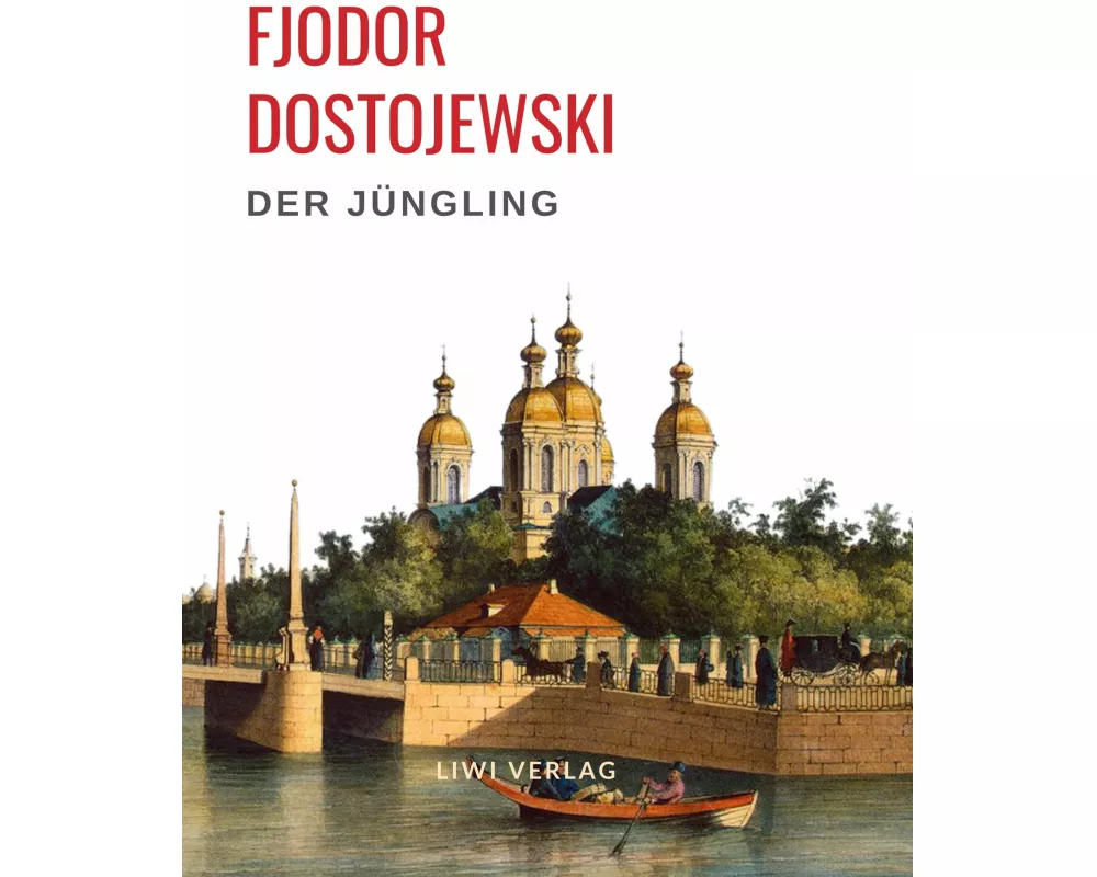 Fjodor Dostojewski: Der Jüngling. Vollständige Neuausgabe