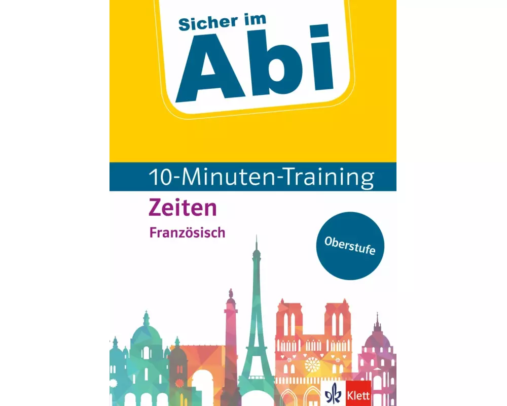 Sicher im Abi 10-Minuten-Training Oberstufe Französisch Zeiten