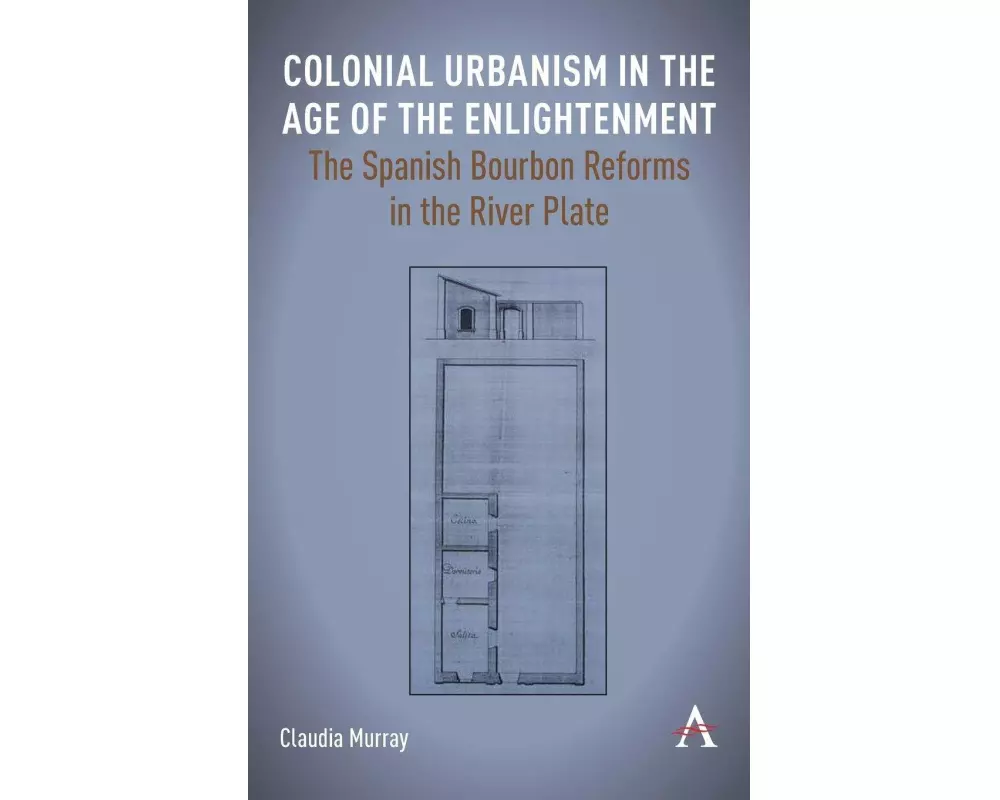 Colonial Urbanism in the Age of the Enlightenment