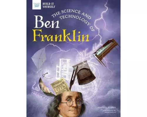 Science & Technology Of Ben Franklin