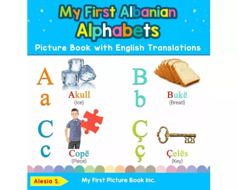 My First Albanian Alphabets Picture Book with English Translations