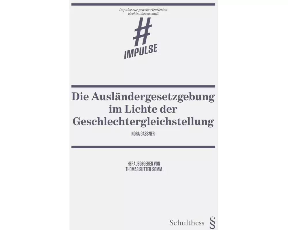 Die Ausländergesetzgebung im Lichte der Geschlechtergleichstellung