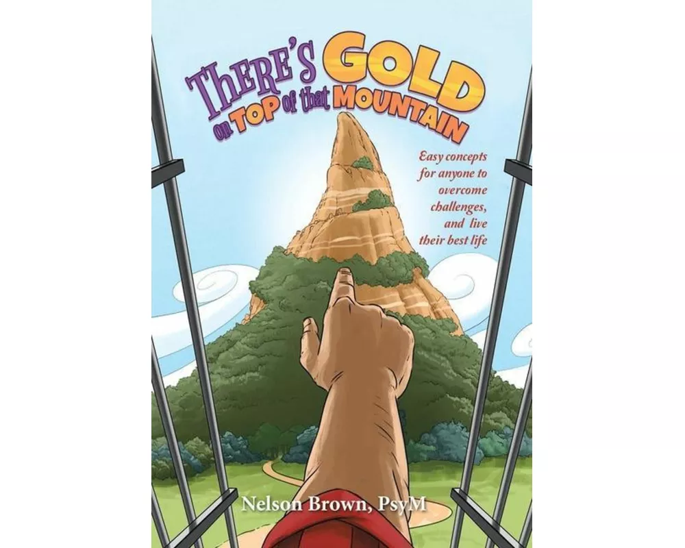 There's Gold on Top of That Mountain