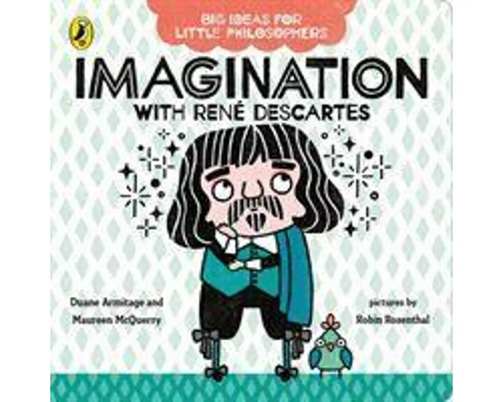 Big Ideas for Little Philosophers: Imagination with Descartes
