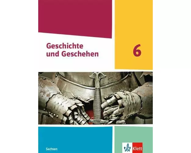 Geschichte und Geschehen 6. Schulbuch Klasse 6 Ausgabe Sachsen Gymnasium ab 2020