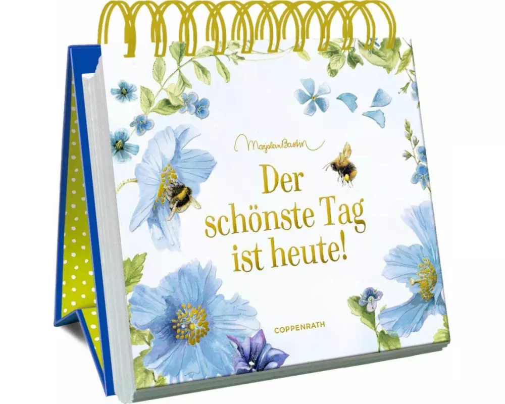 Der schönste Tag ist heute!