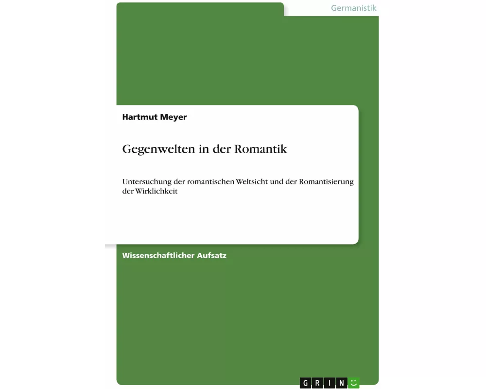 Gegenwelten in der Romantik