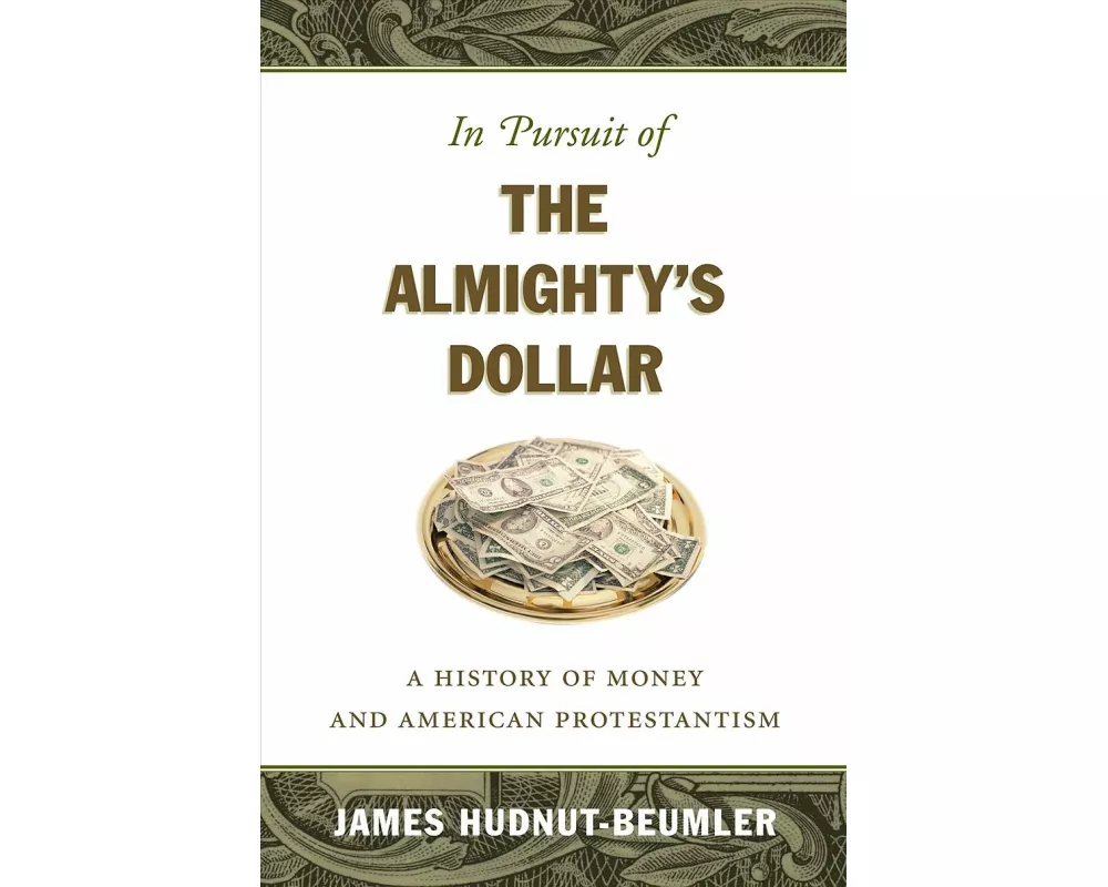 In Pursuit of the Almighty's Dollar