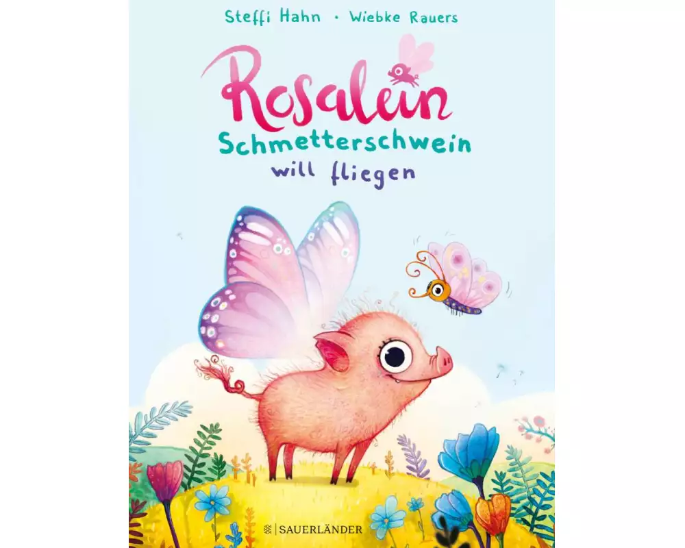 Rosalein Schmetterschwein will fliegen