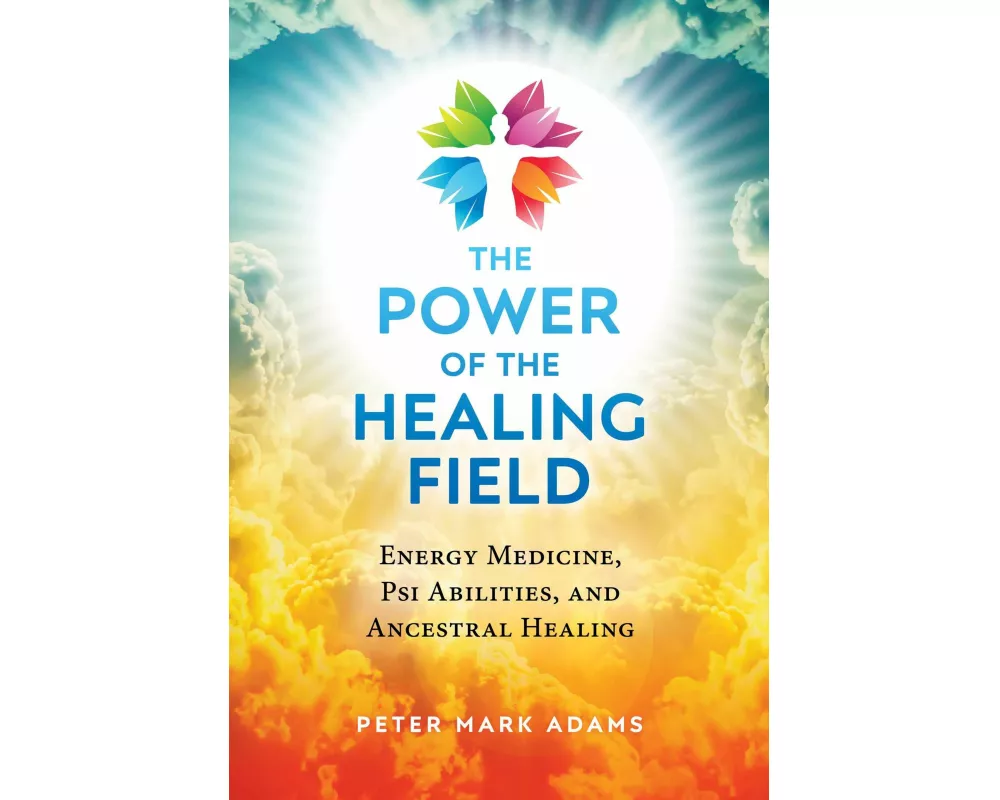 The Power of the Healing Field