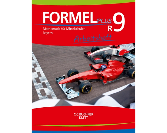 Formel PLUS 9R. Arbeitsheft Klasse 9 (Kurs R). Ausgabe Bayern Mittelschule