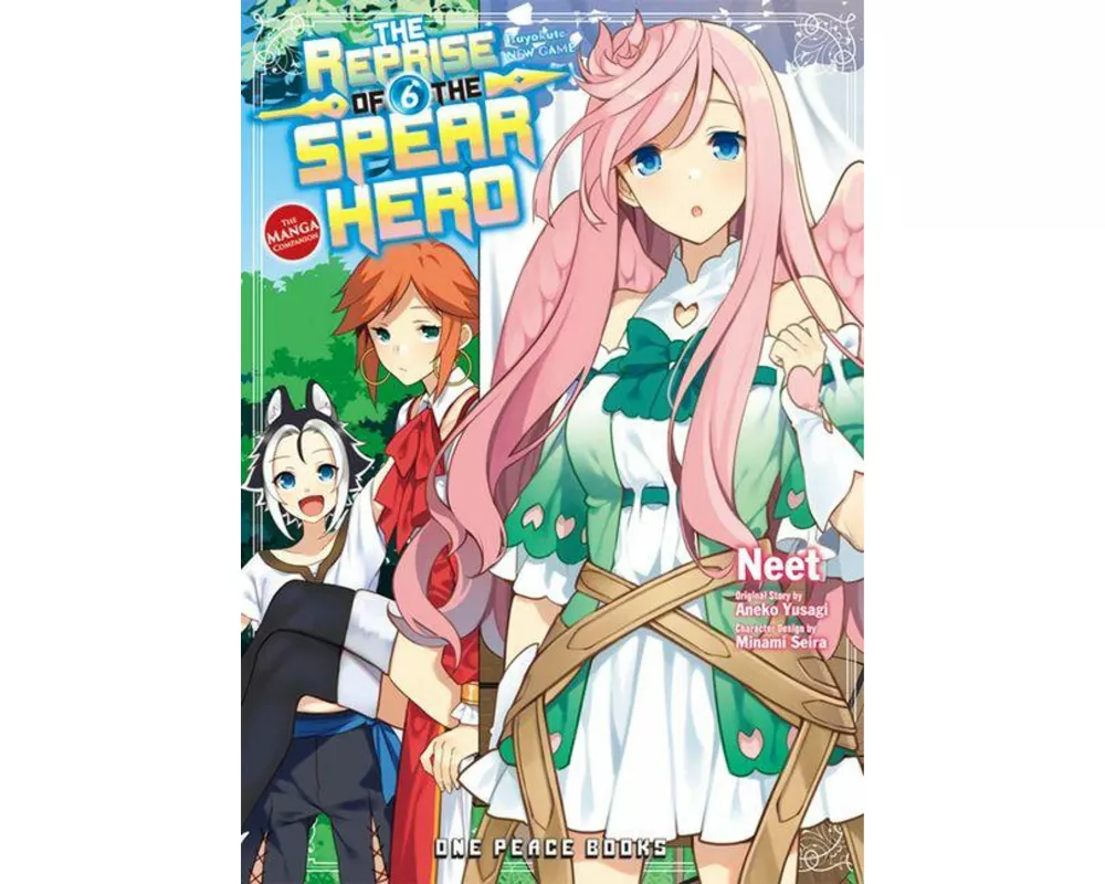 The Reprise Of The Spear Hero Volume 06: The Manga Companion