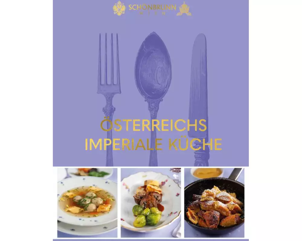 Österreichs imperiale Küche