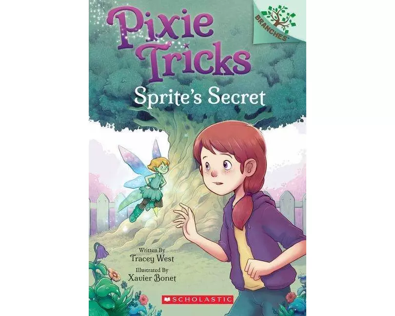 Sprite's Secret: A Branches Book (Pixie Tricks #1)
