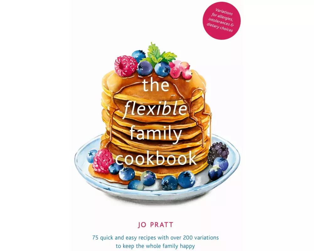 The Flexible Family Cookbook