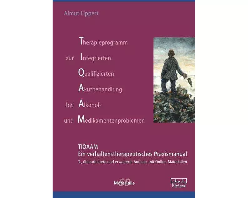 Therapieprogramm zur Integrierten Qualifizierten Akutbehandlung bei Alkohol- und Medikamentenproblemen (TIQAAM)