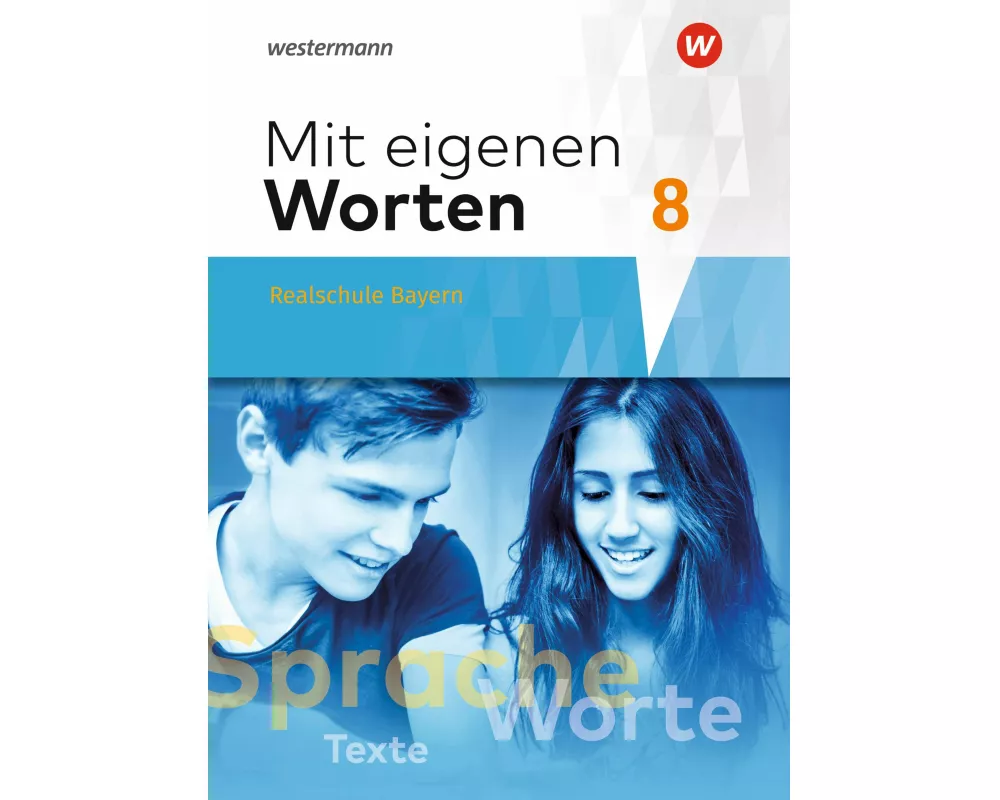 Mit eigenen Worten - Sprachbuch für bayerische Realschulen Ausgabe 2016
