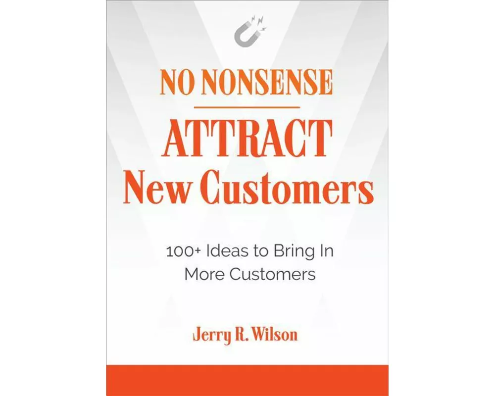 No Nonsense: Attract New Customers