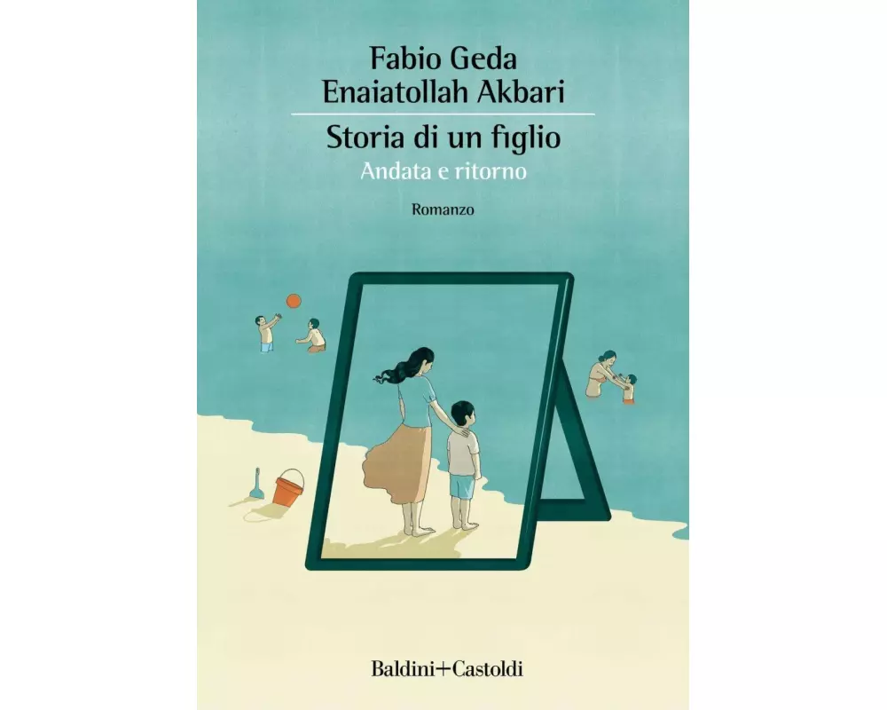 Storia di un figlio. Andata e ritorno