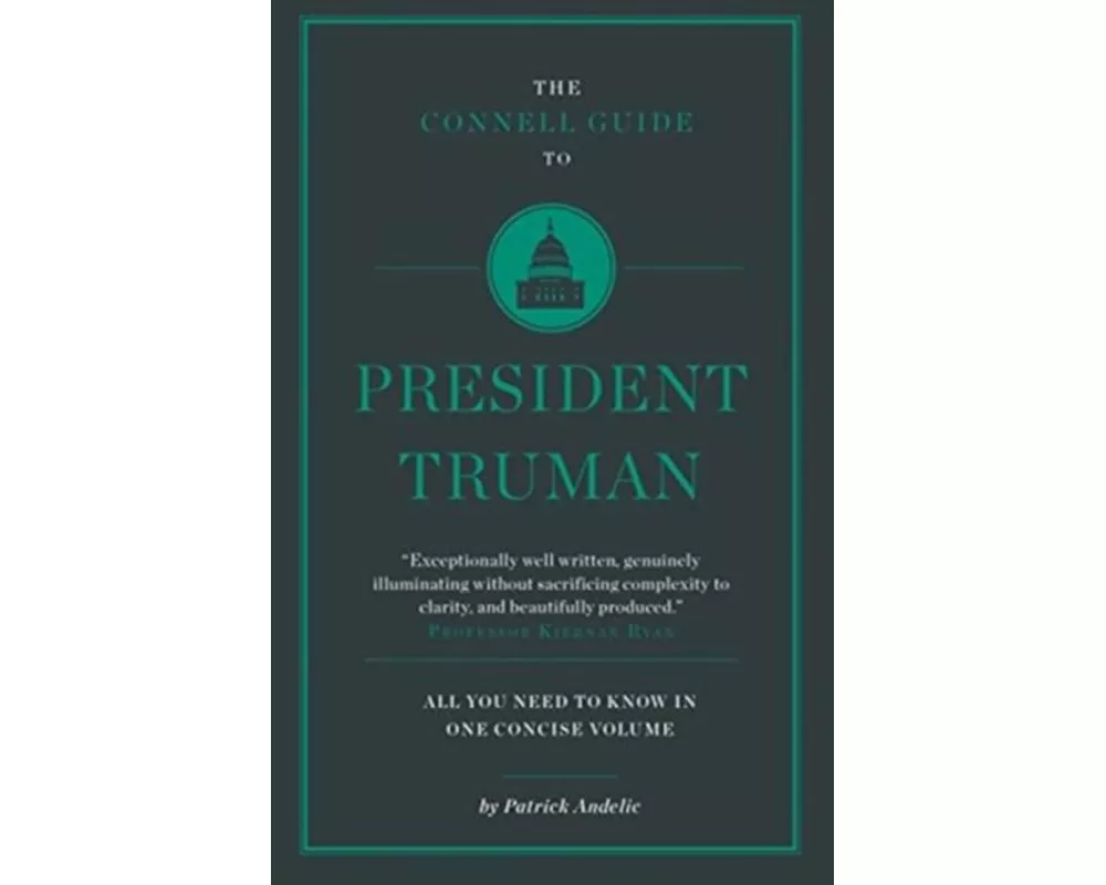 The Connell Short Guide To President Truman